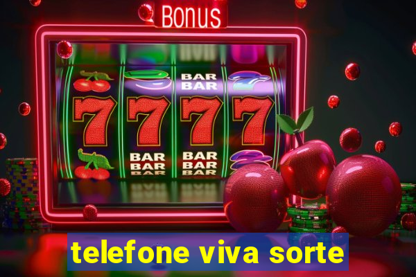 telefone viva sorte